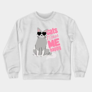 cats makes me happy Crewneck Sweatshirt